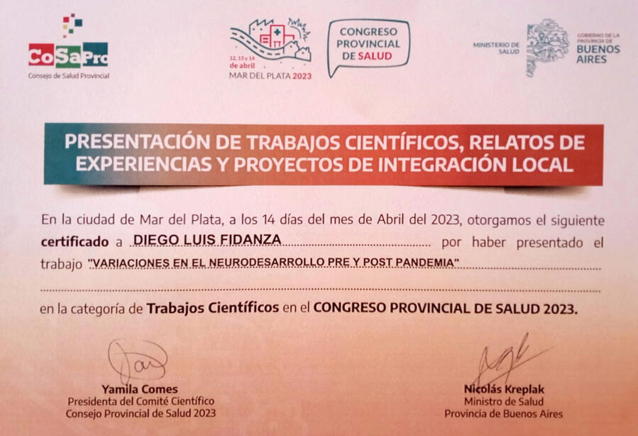 Trabajo científico original "Variaciones del neurodesarrollo post pandemia en un hospital del AMBA" Autor Dr. Diego Luis Fidanza "Certificado de Trabajo Científico original presentado en Congreso de Salud Provincial CoSaPro Variaciones en el Neurodesarrollo pre y post pandemia"
